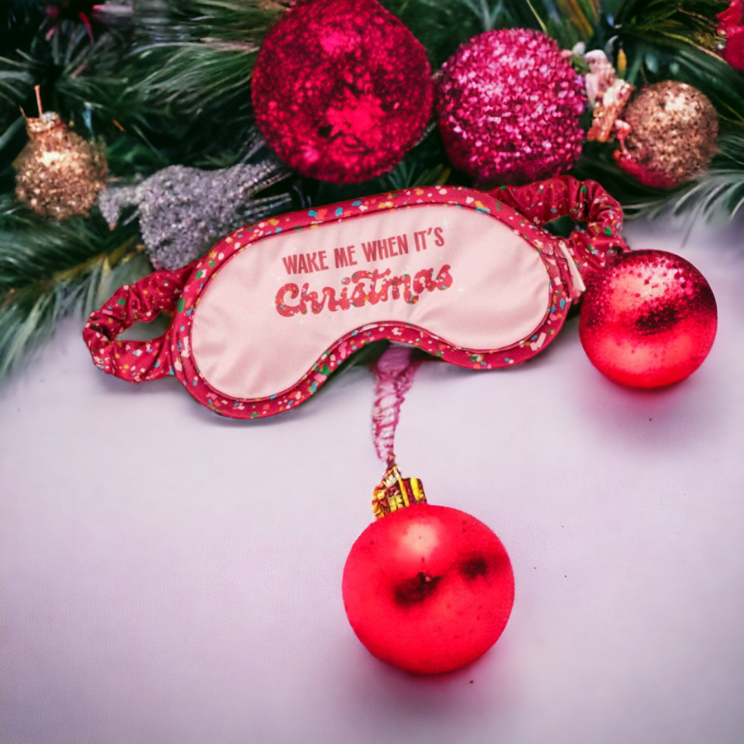 Wake Me When It's Christmas Eye Mask