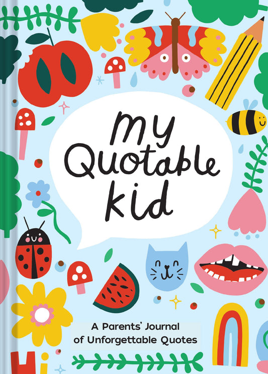 My Quotable Kid: A Parents Journal