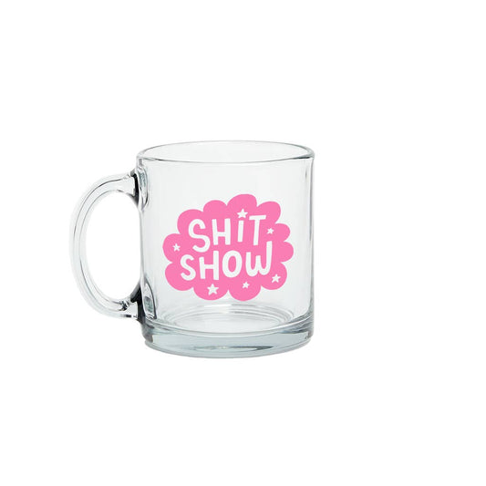 Shit Show Glass Mug