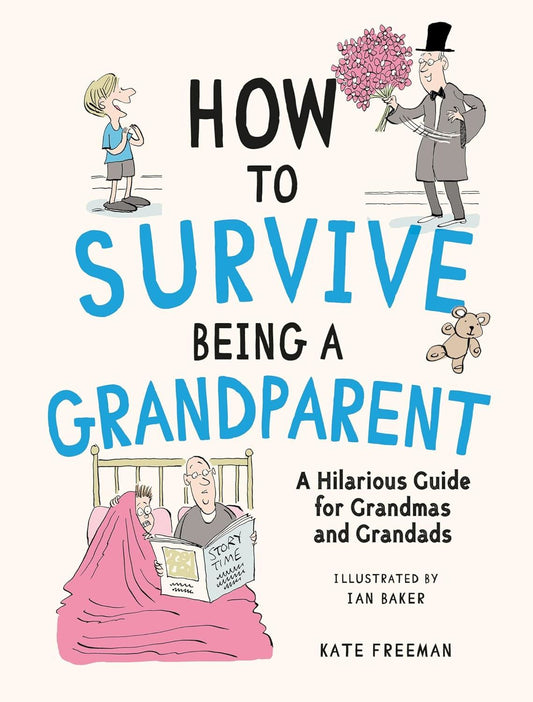 How To Survive Being A Grandparent