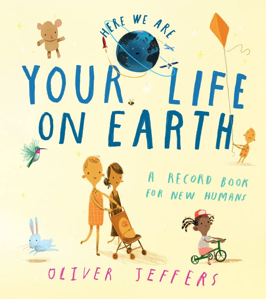 Your Life On Earth : A Record Book For New Humans