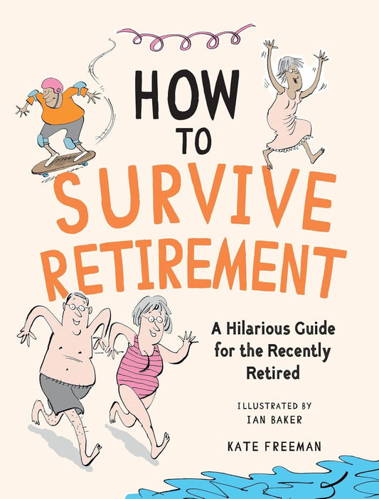 How To Survive Retirement