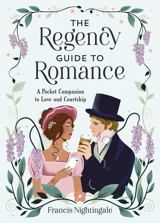 Regency Guide To Romance - A Pocket Companion