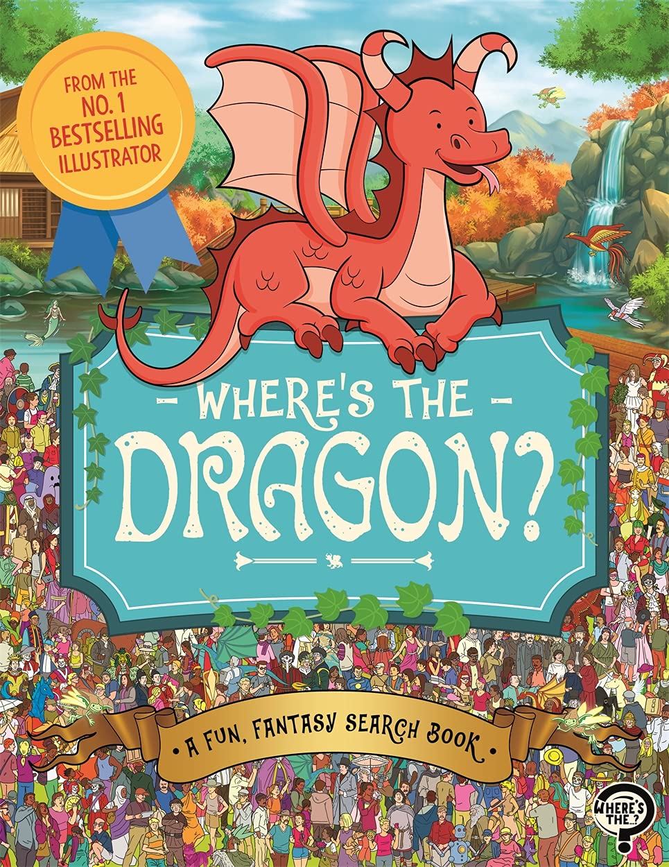 Where’s The Dragon : A Fun Fantasy Search Book